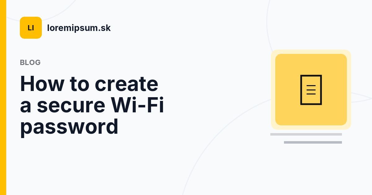Wisconsin Secure Program How to create a secure Wi-Fi password | dummyipsum.com